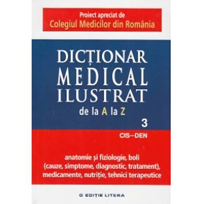 Dictionar medical ilustrat de la a la z - vol.3