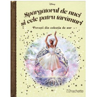 Povesti din colectia de aur Disney Nr. 117 - Spargatorul de nuci si cele patru taramuri