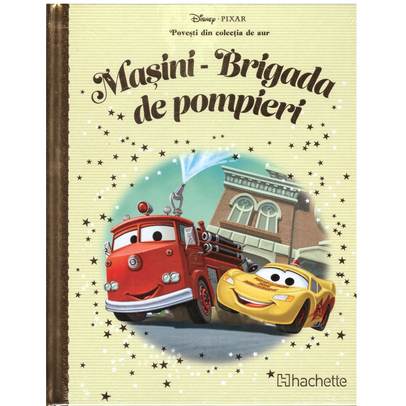 Povesti din colectia de aur Disney Nr. 104 - Masini - Brigada de pompieri