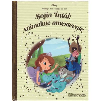 Povesti din colectia de aur Disney Nr. 111 - Sofia Intai: Animalute amestecate