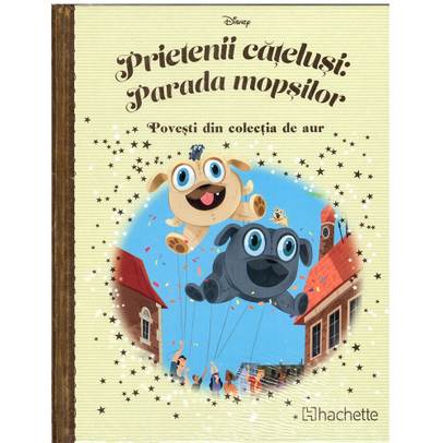Povesti din colectia de aur Disney Nr. 119 - Prietenii catelusi: Parada mopsilor