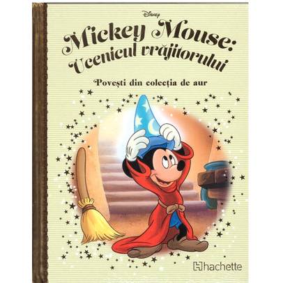 Povesti din colectia de aur Disney Nr. 127 - Mickey Mouse: Ucenicul vrajitorului