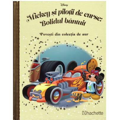 Povesti din colectia de aur Disney Nr. 140 - Mickey si pilotii de curse