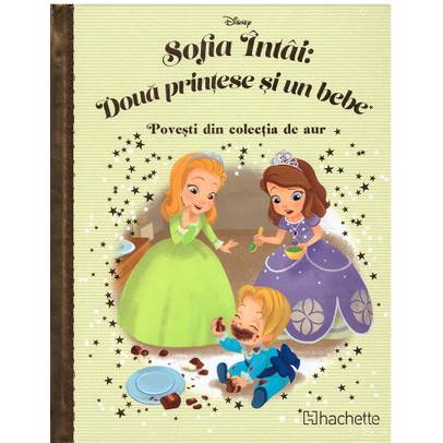 Povesti din colectia de aur Disney Nr. 143 - Sofia Intai: Doua printese si un bebe