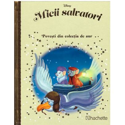 Povesti din colectia de aur Disney Nr. 147 - Micii salvatori