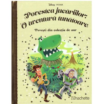 Povesti din colectia de aur Disney Nr. 150 - Povestea jucariilor: O aventura tunatoare