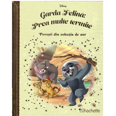 Povesti din colectia de aur Disney Nr. 159 - Garda felina: Prea multe termite