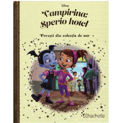 Povesti din colectia de aur Disney Nr. 160 - Vampirina: Sperio hotel