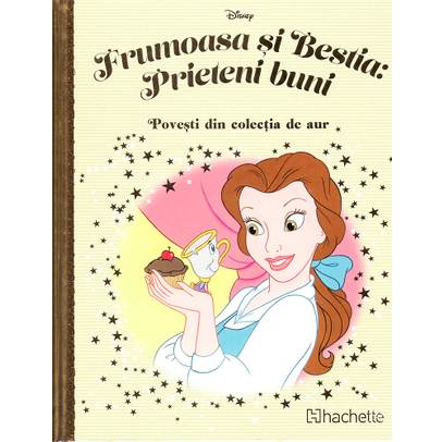 Povesti din colectia de aur Disney Nr. 165 - Frumoasa si Bestia: Prieteni buni