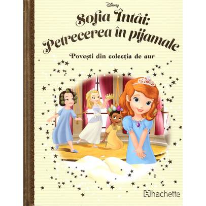 Povesti din colectia de aur Disney Nr. 166 - Sofia Intai: Petrecerea in pijamale