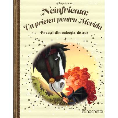 Povesti din colectia de aur Disney Nr. 170 - Neinfricata: Un prieten pentru Merida
