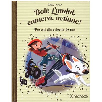 Povesti din colectia de aur Disney Nr. 176 - Bolt: Lumini, camera, actiune