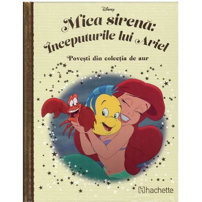 Povesti din colectia de aur Disney Nr. 178 - Mica sirena: Inceputurile lui Ariel