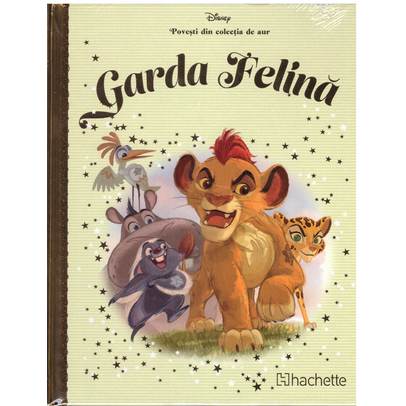 Povesti din colectia de aur Disney Nr. 83 - Garda Felina