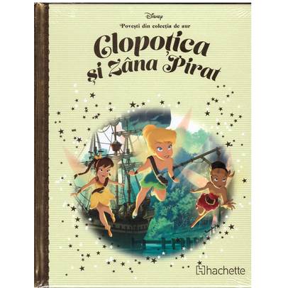 Povesti din colectia de aur Disney Nr. 86 - Clopotica si Zana Pirat