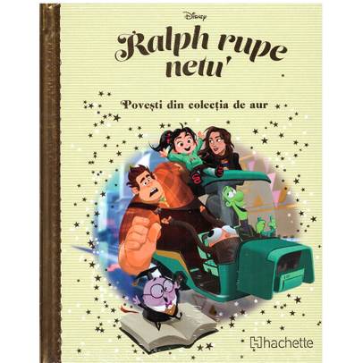Povesti din colectia de aur Disney Nr. 123 - Ralph rupe netu'