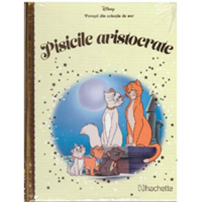 Povesti din colectia de aur Disney Nr. 68 - Pisicile Aristocrate