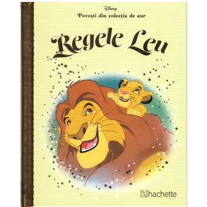 Povesti din colectia de aur Disney Nr. 1 - Regele Leu