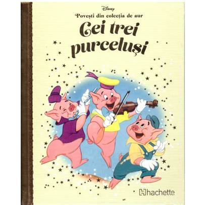 Povesti din colectia de aur Disney Nr. 14 - Cei trei purcelusi