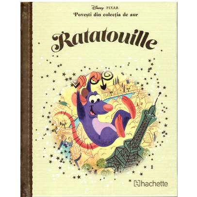 Povesti din colectia de aur Disney Nr. 15 - Ratatouille