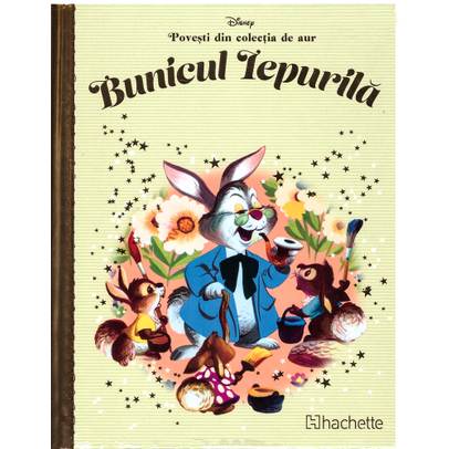 Povesti din colectia de aur Disney Nr. 33 - Bunicul Iepurila