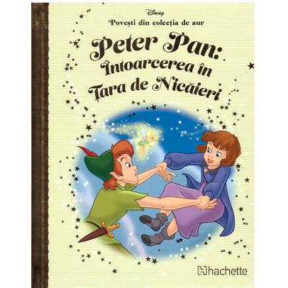 Povesti din colectia de aur Disney Nr. 37 - Peter Pan: Intoarcerea in Tara de Nicaieri