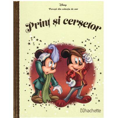 Povesti din colectia de aur Disney Nr. 55 - Print si Cersetor