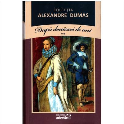 Alexandre Dumas - Dupa douazeci de ani Volumul 2 
