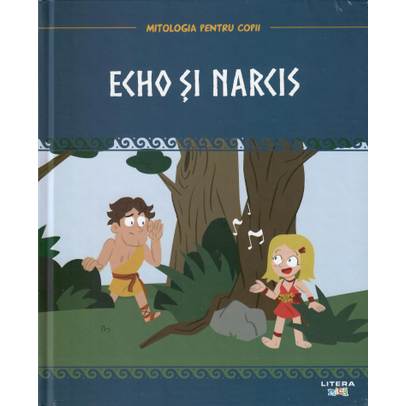 Mitologia pentru copii nr.35 - Echo si Narcis
