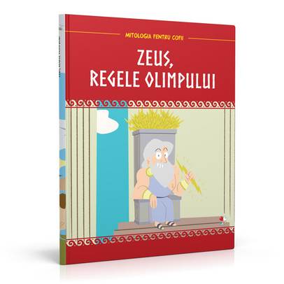 Mitologia pentru copii nr.4 - Zeus, Regele Olimpului