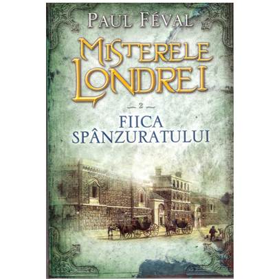 Misterele Londrei - Fiica Spanzuratului