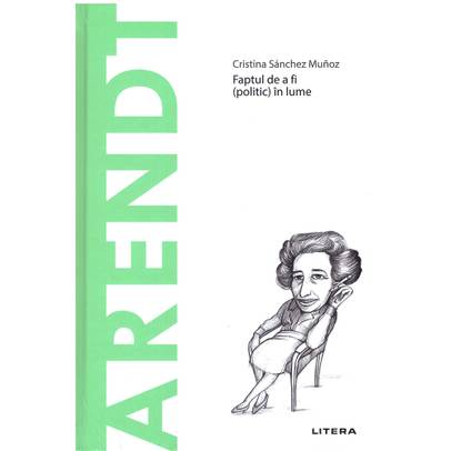 Descopera filosofia nr.18 - Arendt