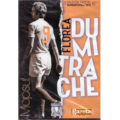 Colectia Gazetei: Superfotbalisti - Florea Dumitrache
