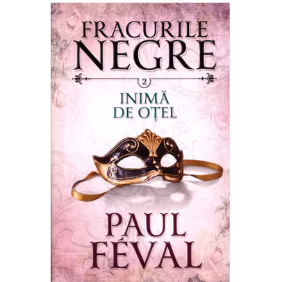Paul Feval - Fracurile Negre Vol. 2