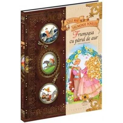 Cele mai frumoase povesti - Frumoasa cu parul de aur + CD Audio