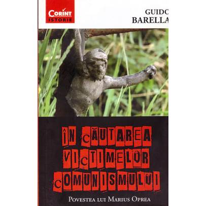 Guido Barella - In cautarea victimelor comunismului