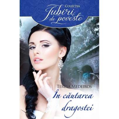 Teresa Medeiros - In Cautarea Dragostei