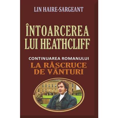 Lin Haire-Sargeant - Intoarcerea lui Heathcliff
