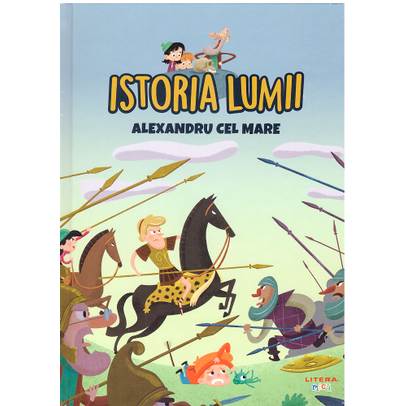 Istoria Lumii Nr. 6 - Alexandru cel mare 