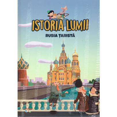Istoria Lumii Nr. 32 - Rusia Tarista