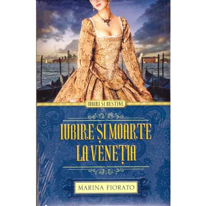Marina Fiorato - Iubire si moarte la Venetia