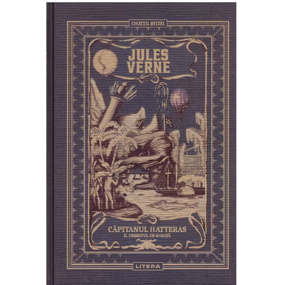 Jules Verne Editie de colectie Nr.26 - Capitanul Hatteras Vol. 2 