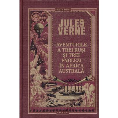 Jules Verne Editie de colectie Nr.50 - Aventurile a trei rusi si trei englezi in Africa australa