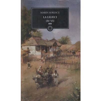 Marin Sorescu - La lilieci (IV-VI) - Vol. 2