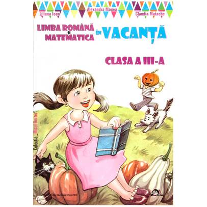 Limba romana si matematica in vacanta Clasa a III-a
