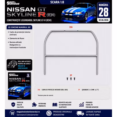 Macheta Nissan Skyline GT-R R34 Nr.28 DeAgostini Fast Furious cadru protectie interior roll bar