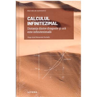 Mari idei ale matematicii Nr. 10 - Calculul Infinitezimal