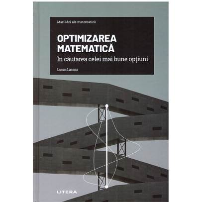 Mari idei ale matematicii Nr. 19 - Optimizarea matematica