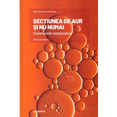 Mari idei ale matematicii Nr. 01 - Sectiunea de aur si nu numai