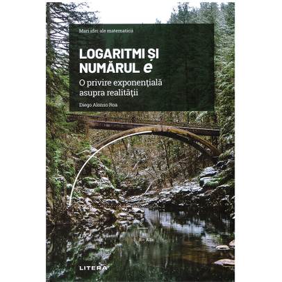 Mari idei ale matematicii Nr. 25 - Logaritmi si numarul e
